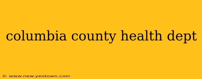 columbia county health dept