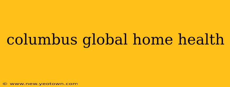 columbus global home health