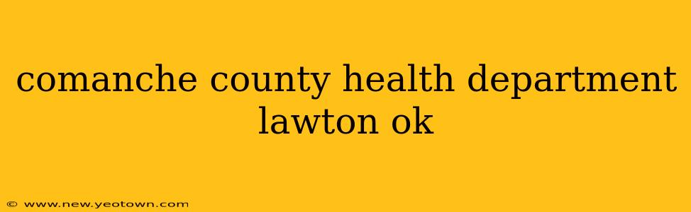 comanche county health department lawton ok
