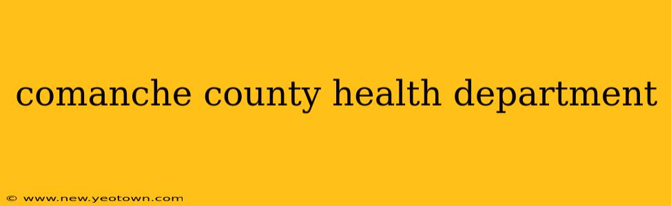 comanche county health department