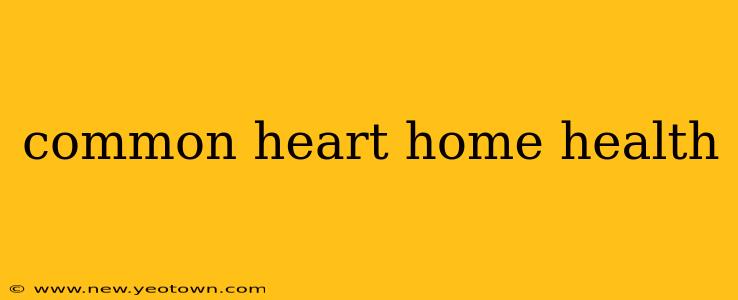 common heart home health