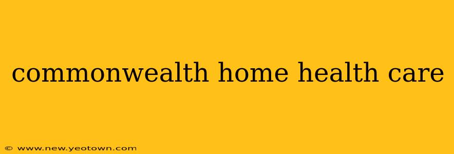 commonwealth home health care