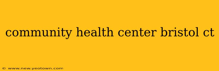 community health center bristol ct