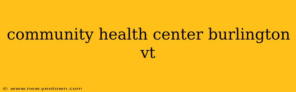 community health center burlington vt