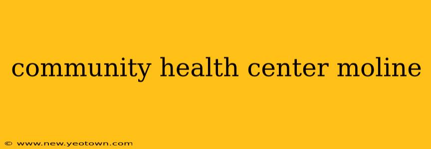 community health center moline