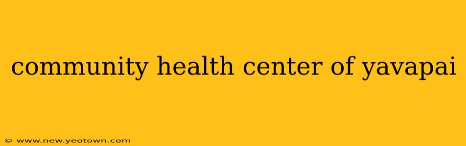 community health center of yavapai