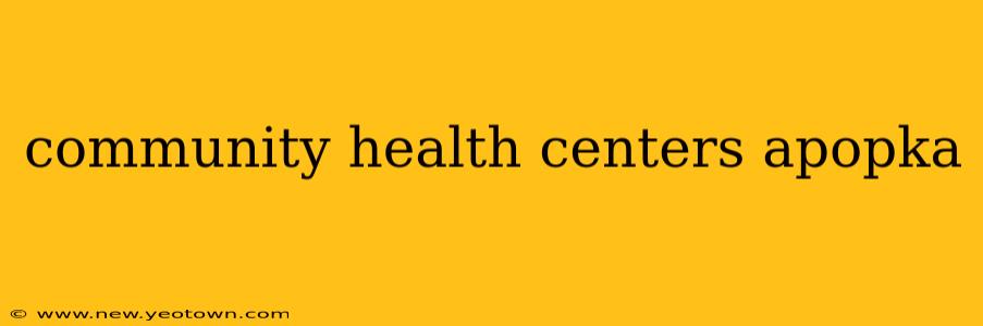 community health centers apopka