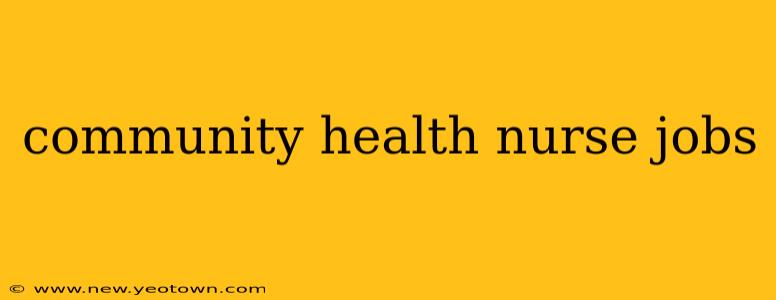 community health nurse jobs
