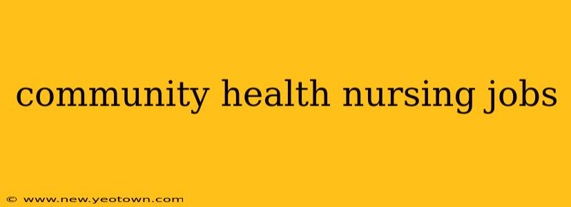 community health nursing jobs