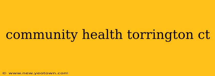 community health torrington ct