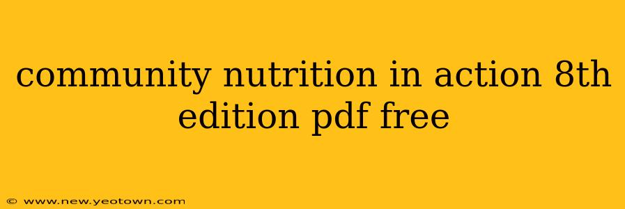 community nutrition in action 8th edition pdf free
