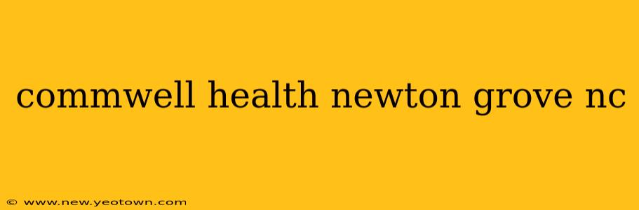 commwell health newton grove nc