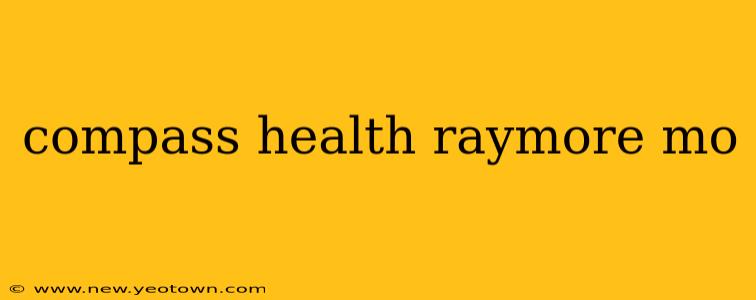 compass health raymore mo