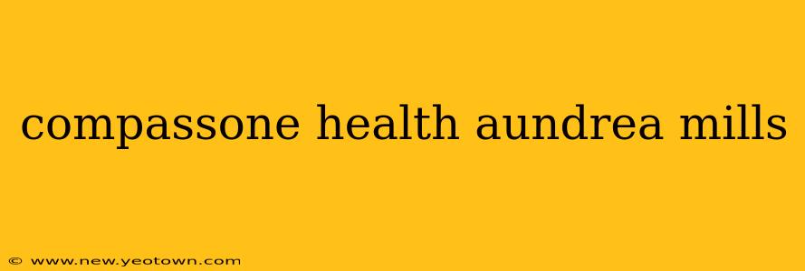 compassone health aundrea mills