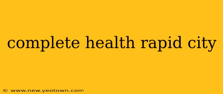 complete health rapid city