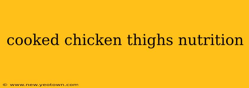 cooked chicken thighs nutrition