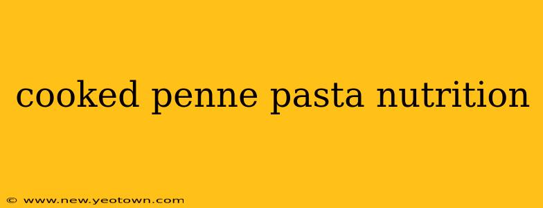 cooked penne pasta nutrition