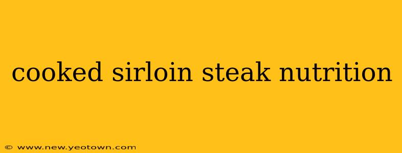 cooked sirloin steak nutrition