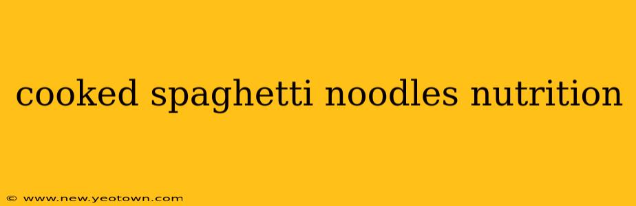cooked spaghetti noodles nutrition