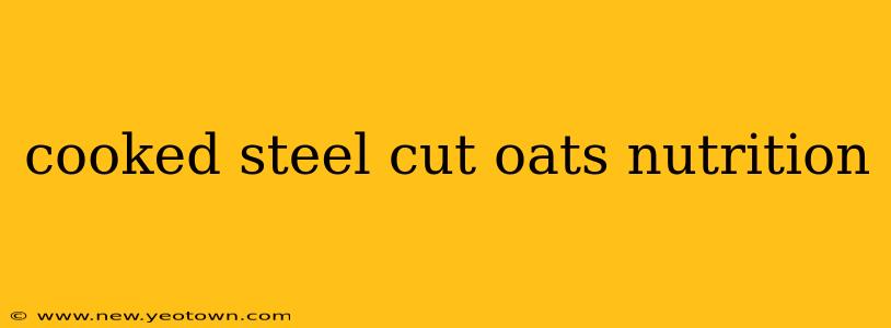 cooked steel cut oats nutrition