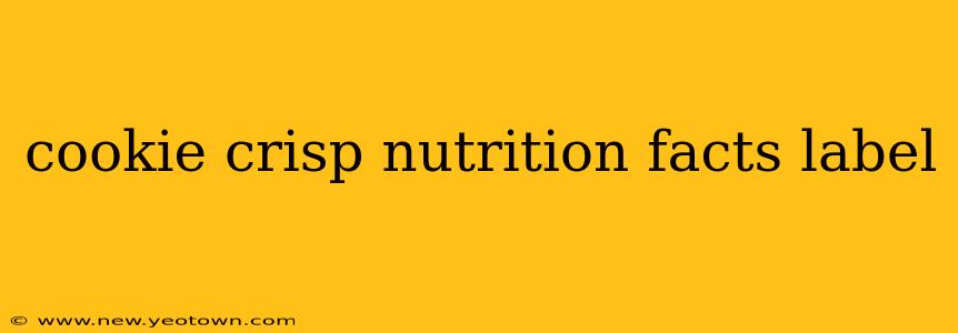cookie crisp nutrition facts label