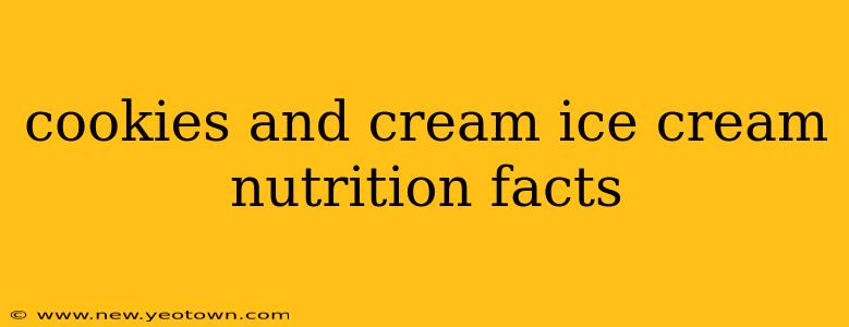 cookies and cream ice cream nutrition facts