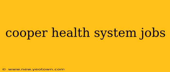 cooper health system jobs