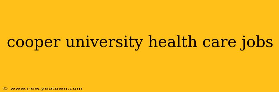 cooper university health care jobs