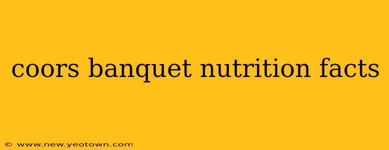 coors banquet nutrition facts