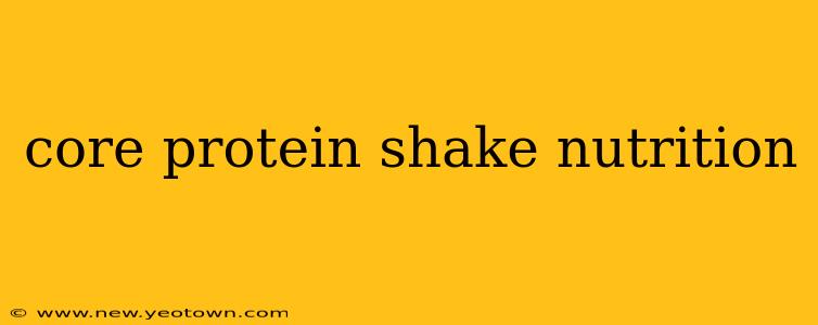 core protein shake nutrition