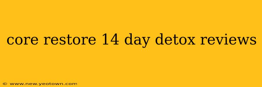 core restore 14 day detox reviews