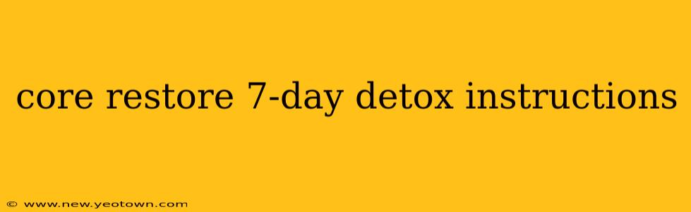 core restore 7-day detox instructions