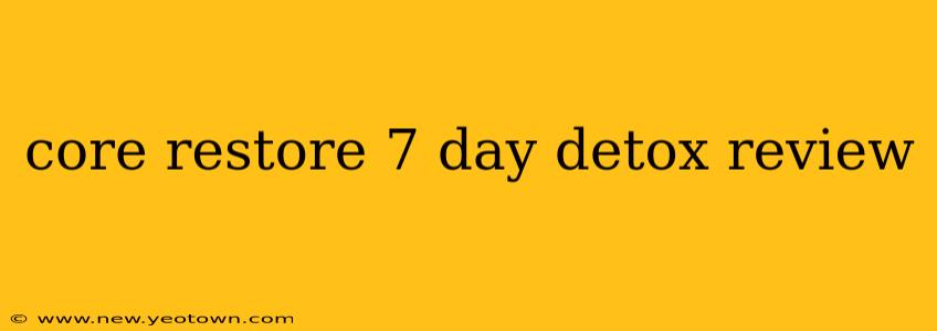 core restore 7 day detox review