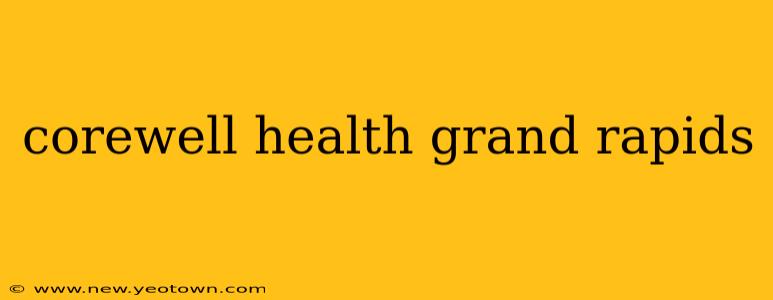 corewell health grand rapids