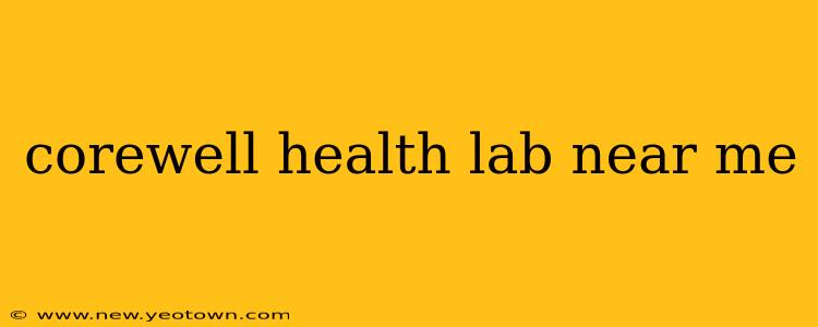 corewell health lab near me