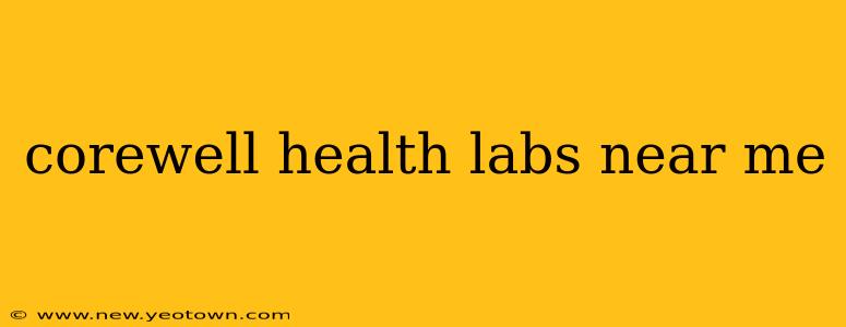 corewell health labs near me