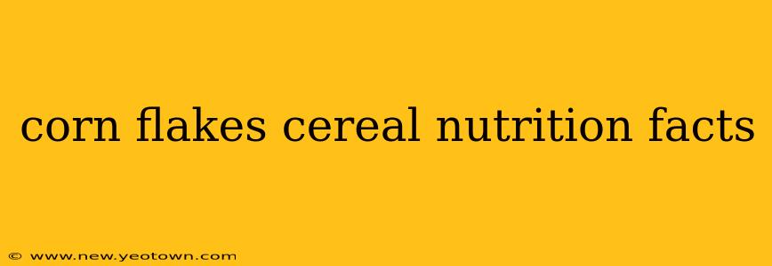 corn flakes cereal nutrition facts