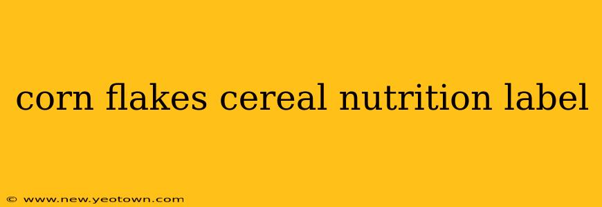 corn flakes cereal nutrition label