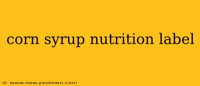 corn syrup nutrition label