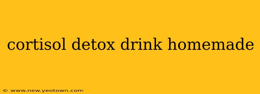 cortisol detox drink homemade