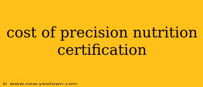 cost of precision nutrition certification