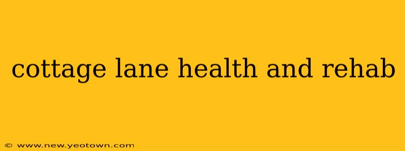 cottage lane health and rehab