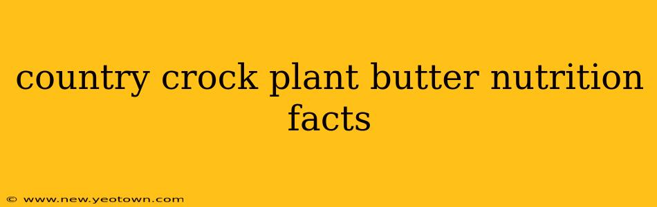 country crock plant butter nutrition facts