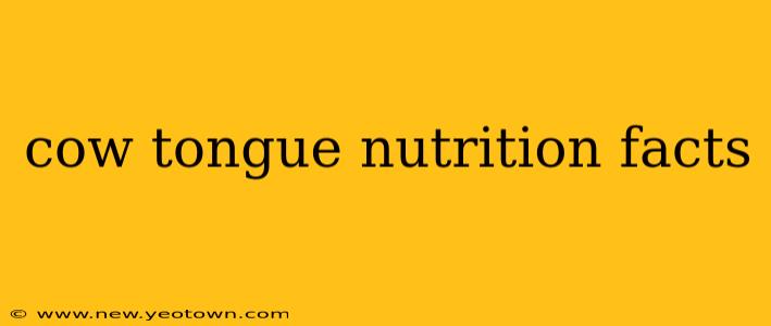 cow tongue nutrition facts
