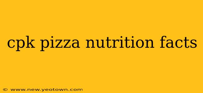 cpk pizza nutrition facts