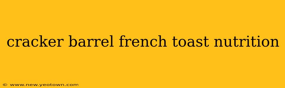 cracker barrel french toast nutrition