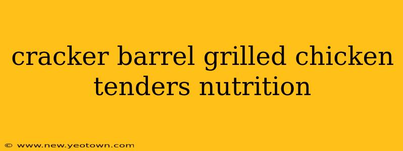 cracker barrel grilled chicken tenders nutrition