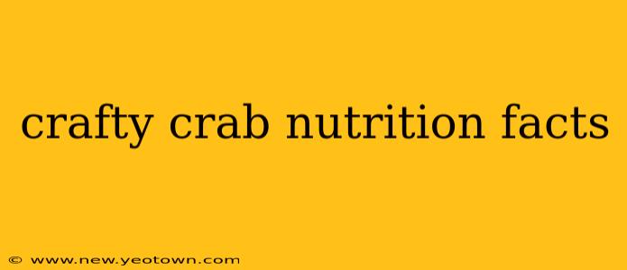 crafty crab nutrition facts