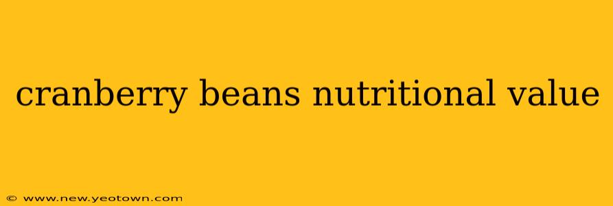 cranberry beans nutritional value