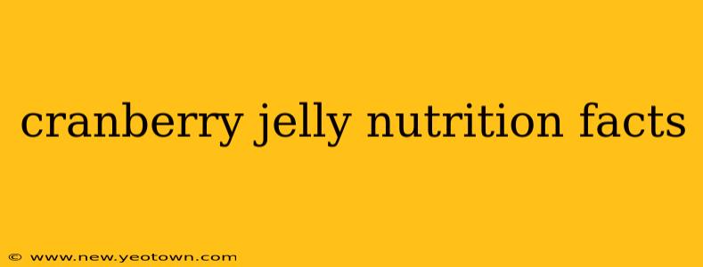 cranberry jelly nutrition facts